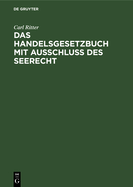 Das Handelsgesetzbuch mit Ausschlu? des Seerecht
