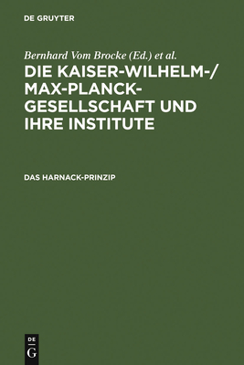 Das Harnack-Prinzip - Vom Brocke, Bernhard (Editor), and Laitko, Hubert (Editor)