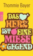Das Herz Ist Eine Miese Gegend