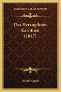 Das Herzogthum Karnthen (1847)