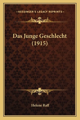 Das Junge Geschlecht (1915) - Raff, Helene