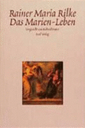 Das Marien-Leben - Rilke, Rainer Maria, and Schneider, Wolfgang, OBE