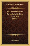 Das Neue Deutsche Burgerliche Recht in Spruchen (1896)
