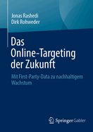 Das Online-Targeting Der Zukunft: Mit First-Party-Data Zu Nachhaltigem Wachstum