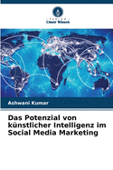 Das Potenzial von k?nstlicher Intelligenz im Social Media Marketing