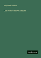 Das R�mische Dotalrecht