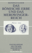 Das r�mische Erbe und das Merowingerreich