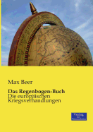 Das Regenbogen-Buch: Die europ?ischen Kriegsverhandlungen