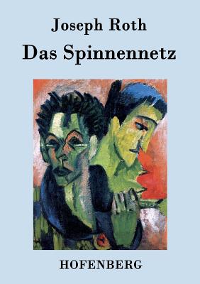 Das Spinnennetz: Roman - Joseph Roth