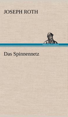 Das Spinnennetz - Roth, Joseph
