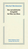 Das Surrealistische Kriegsbild Bei Max Von Moos