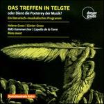 Das Treffen in Teltge Oder Dient die Poeterey der Musik