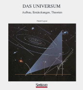 Das Universum: Aufbau, Entdeckungen, Theorien