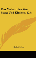 Das Verhaltniss Von Staat Und Kirche (1873)