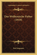 Das Wolhynische Fieber (1919)