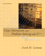 Data Abstraction and Problem Solving with C++: Walls and Mirrors
