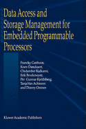 Data Access and Storage Management for Embedded Programmable Processors
