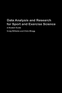 Data Analysis and Research for Sport and Exercise Science: A Student Guide