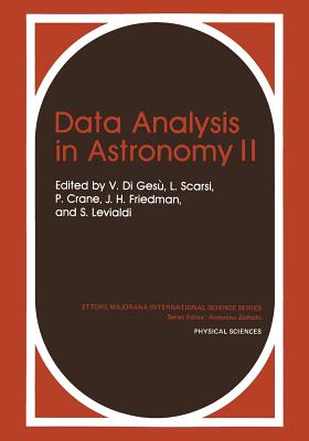 Data Analysis in Astronomy II - Di Ges�, V (Editor), and Scarsi, L (Editor)