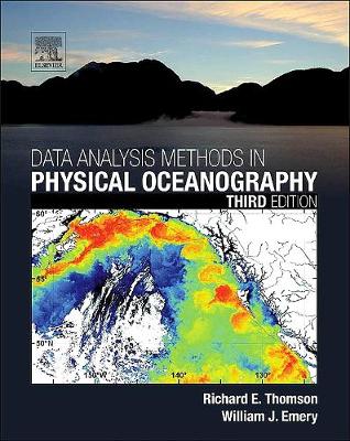Data Analysis Methods in Physical Oceanography - Thomson, Richard E, and Emery, William J