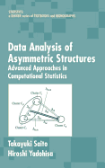 Data Analysis of Asymmetric Structures: Advanced Approaches in Computational Statistics. Statistics: Textbooks and Monographs Series