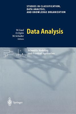 Data Analysis: Scientific Modeling and Practical Application - Gaul, Wolfgang A (Editor), and Sokal, R R (Foreword by), and Opitz, Otto (Editor)