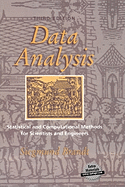 Data Analysis: Statistical and Computational Methods for Scientists and Engineers