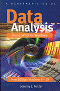 Data Analysis Using SPSS for Windows Versions 8 - 10: A Beginner s Guide
