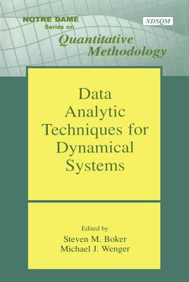 Data Analytic Techniques for Dynamical Systems - Boker, Steven M (Editor), and Wenger, Michael J (Editor)