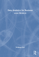 Data Analytics for Business: Ai-ML-Pbi-Sql-R
