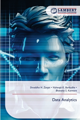 Data Analytics - Zanjat, Shraddha N, and Barbudhe, Vishwajit K, and Karmore, Bhavana S