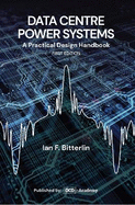 Data Center Power Systems: A Practical Design Handbook