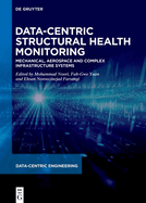 Data-Centric Structural Health Monitoring: Mechanical, Aerospace and Complex Infrastructure Systems