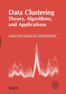 Data Clustering: Theory, Algorithms, and Applications