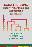 Data Clustering: Theory, Algorithms, and Applications