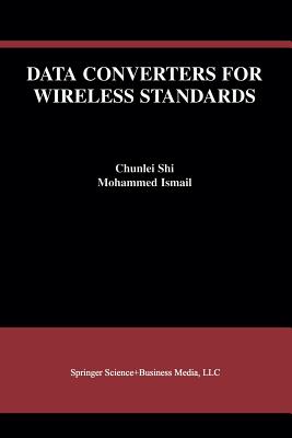 Data Converters for Wireless Standards - Shi, Chunlei, and Mostafa, Ismail Mohamed