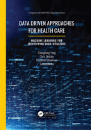 Data Driven Approaches for Healthcare: Machine learning for Identifying High Utilizers