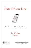 Data-Driven Law: Data Analytics and the New Legal Services