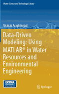 Data-Driven Modeling: Using Matlab(r) in Water Resources and Environmental Engineering