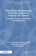 Data-Driven Modelling and Predictive Analytics in Business and Finance: Concepts, Designs, Technologies, and Applications