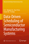 Data-driven Scheduling of Semiconductor Manufacturing Systems
