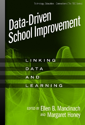 Data-Driven School Improvement: Linking Data and Learning - Mandinach, Ellen B (Editor), and Honey, Margaret (Editor)