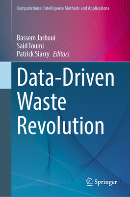 Data-Driven Waste Revolution - Jarboui, Bassem (Editor), and Toumi, Said (Editor), and Siarry, Patrick (Editor)