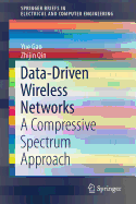 Data-Driven Wireless Networks: A Compressive Spectrum Approach