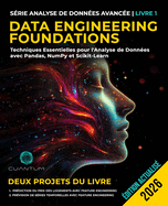 Data Engineering Foundations: Techniques Essentielles pour l'Analyse de Donn?es avec Pandas, NumPy et Scikit-Learn