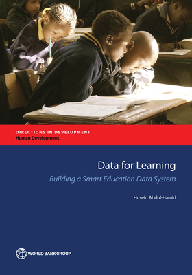 Data for Learning: Building a Smart Education Data System - World Bank (Editor)