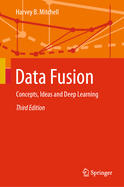 Data Fusion: Concepts, Ideas and Deep Learning