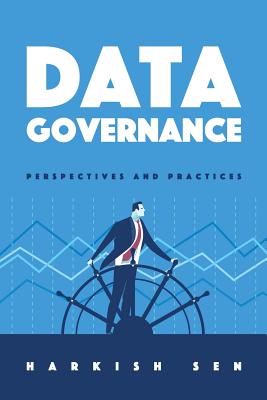 Data Governance: Perspectives and Practices - Sen, Harkish