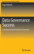 Data Governance Success: Growing and Sustaining Data Governance