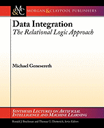 Data Integration: The Relational Logic Approach
